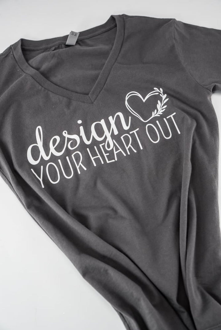 BLACK FRIDAY deal - “Design your heart out” slate gray woman’s vneck - t-shirt - Greenery MarketClothing